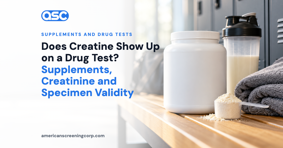 Does Creatine Show Up on a Drug Test? Supplements, Creatinine and Specimen Validity