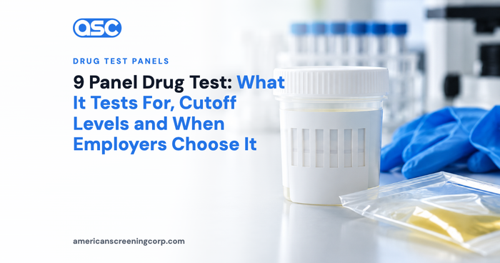 9 Panel Drug Test: What It Tests For, Cutoff Levels and When Employers Choose It