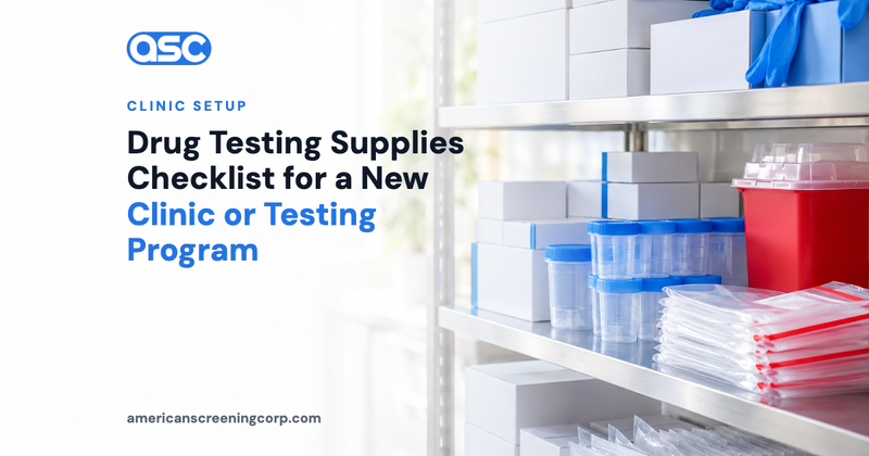 Drug Testing Supplies Checklist for a New Clinic or Testing Program