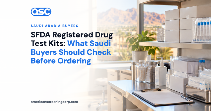 SFDA Registered Drug Test Kits: What Saudi Buyers Should Check Before Ordering