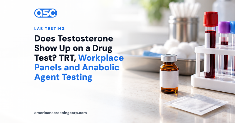 Does Testosterone Show Up on a Drug Test? TRT, Workplace Panels and Anabolic Agent Testing