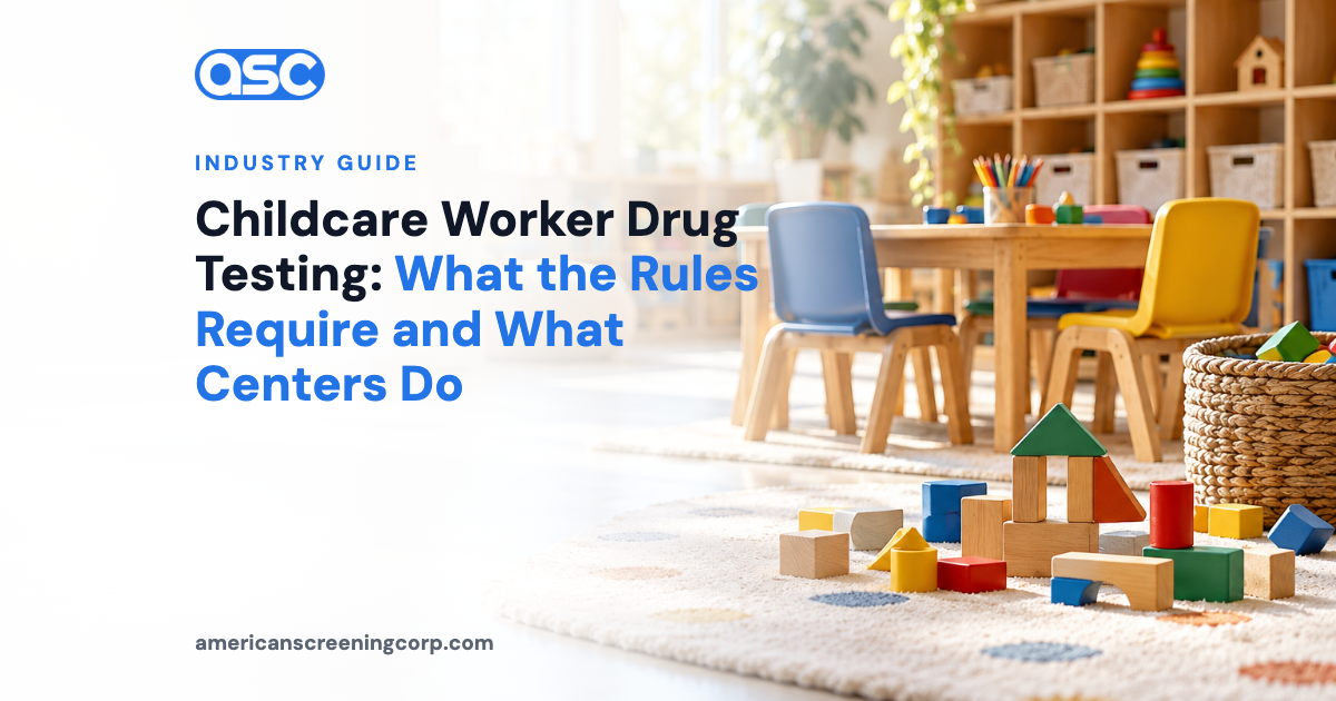Childcare Worker Drug Testing: What the Rules Require and What Centers Do