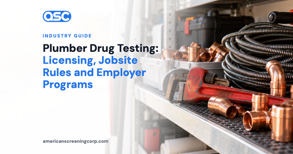 Plumber Drug Testing: Licensing, Jobsite Rules and Employer Programs
