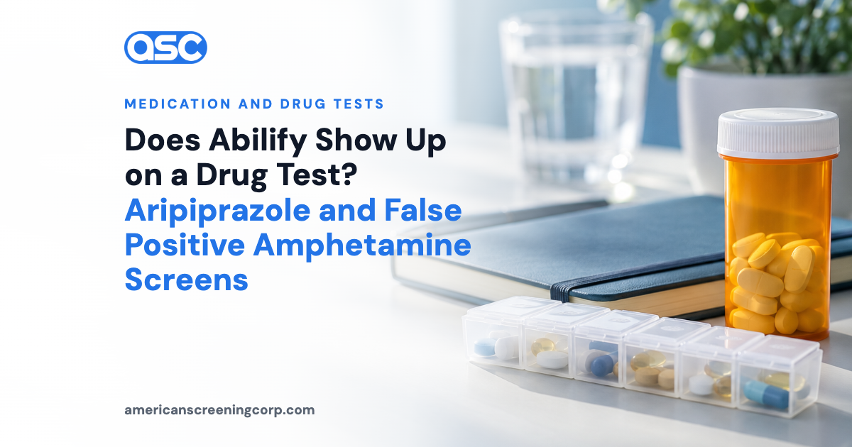 Does Abilify Show Up on a Drug Test? Aripiprazole and False Positive Amphetamine Screens