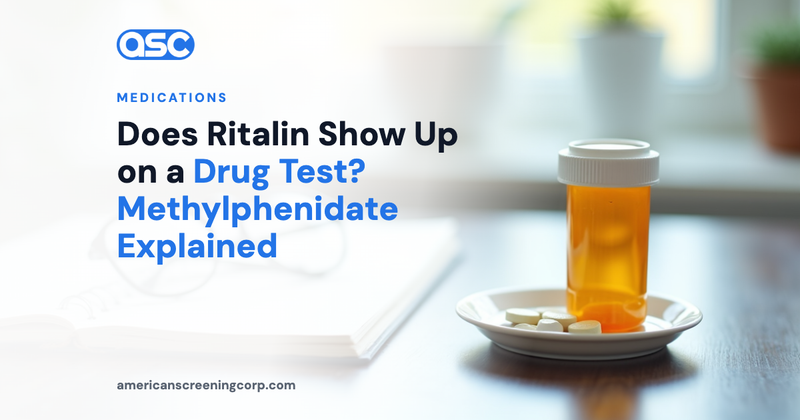 Does Ritalin Show Up on a Drug Test? Methylphenidate Explained