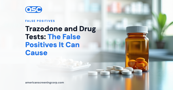 Trazodone and Drug Tests: The False Positives It Can Cause