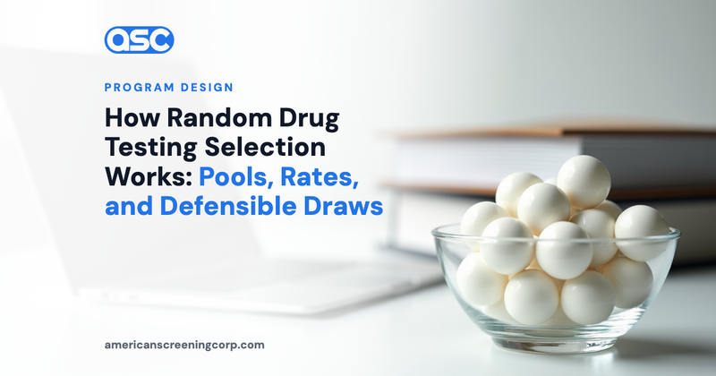 How Random Drug Testing Selection Works: Pools, Rates, and Defensible Draws