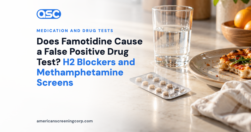 Does Famotidine Cause a False Positive Drug Test? H2 Blockers and Methamphetamine Screens
