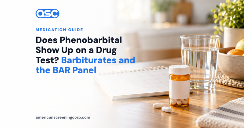 Does Phenobarbital Show Up on a Drug Test? Barbiturates and the BAR Panel