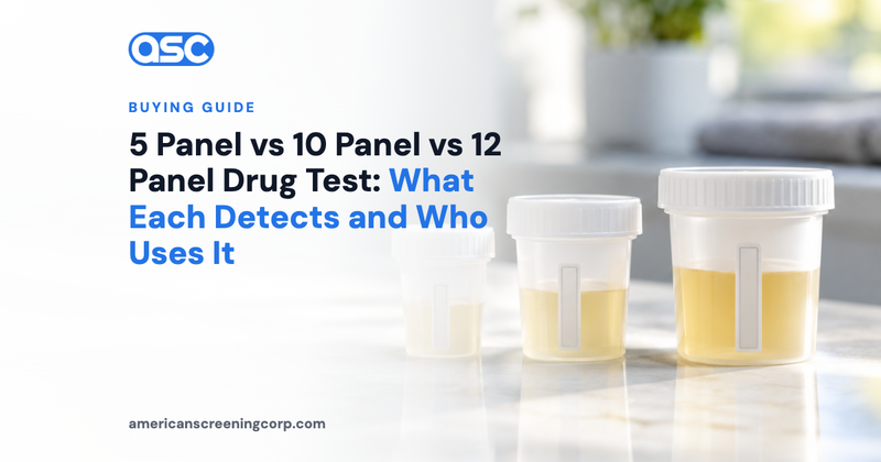 5 Panel vs 10 Panel vs 12 Panel Drug Test: What Each Detects and Who Uses It