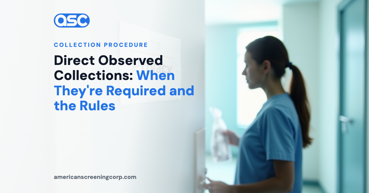 Direct Observed Collections: When They're Required and the Rules
