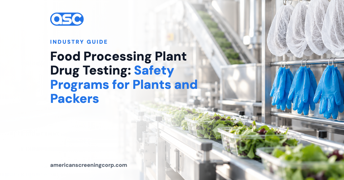Food Processing Plant Drug Testing: Safety Programs for Plants and Packers