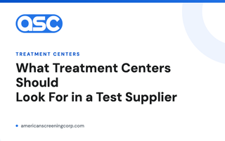 What treatment centers should look for in a drug test supplier, American Screening Corp guide