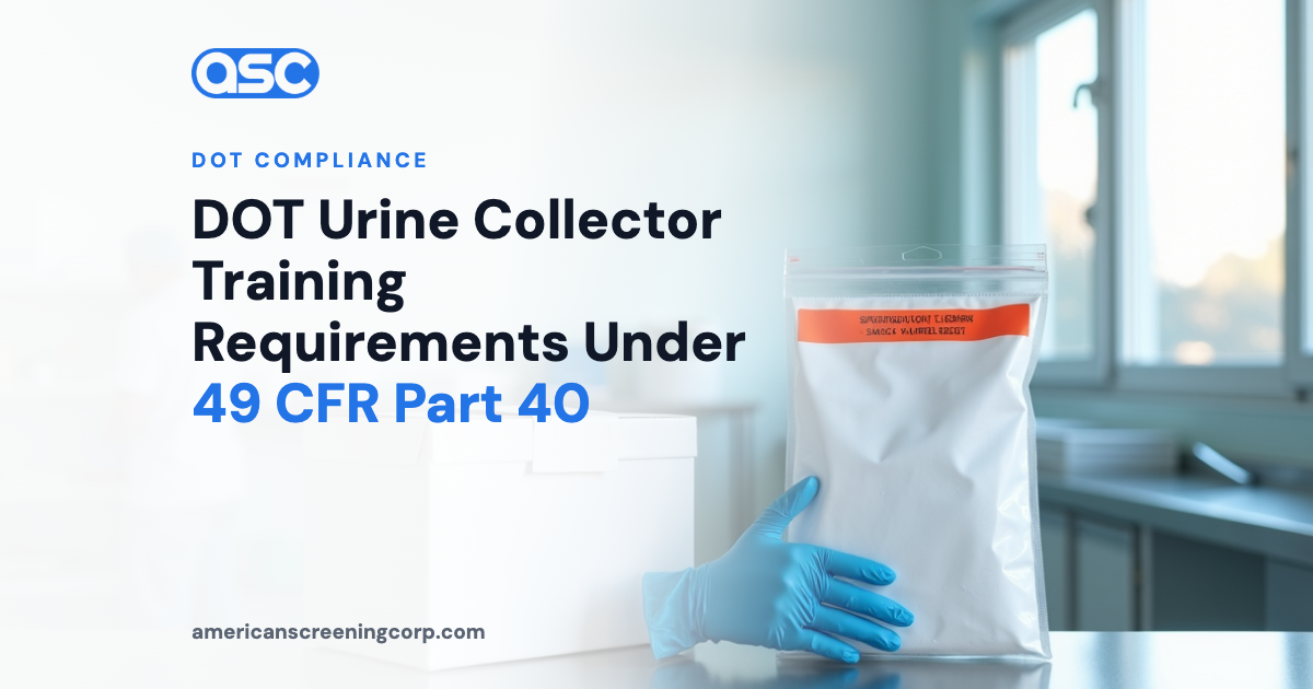 DOT Urine Collector Training Requirements Under 49 CFR Part 40