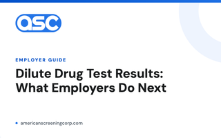Dilute drug test results employer guide from American Screening Corp
