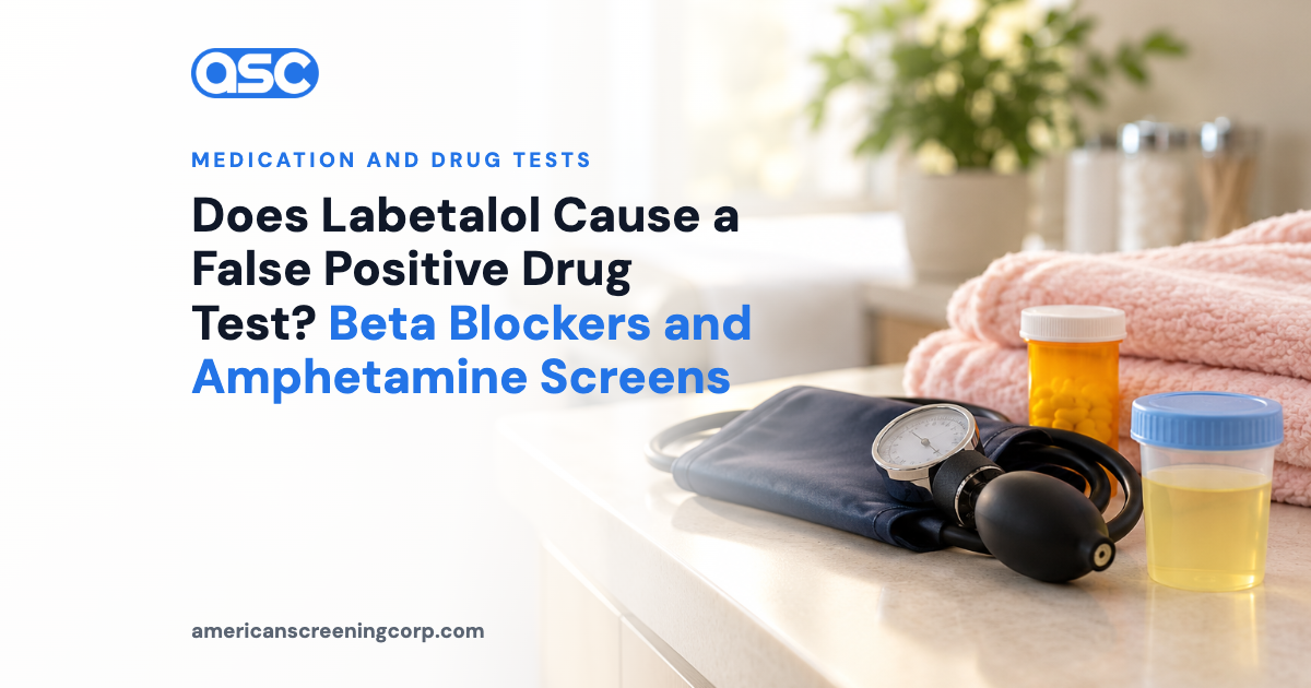 Does Labetalol Cause a False Positive Drug Test? Beta Blockers and Amphetamine Screens
