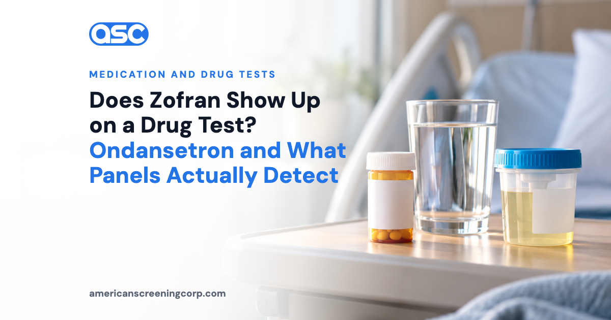 Does Zofran Show Up on a Drug Test? Ondansetron and What Panels Actually Detect