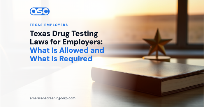 Texas Drug Testing Laws for Employers: What Is Allowed and What Is Required