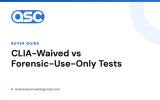 CLIA waived vs forensic use only drug tests explained by American Screening Corp