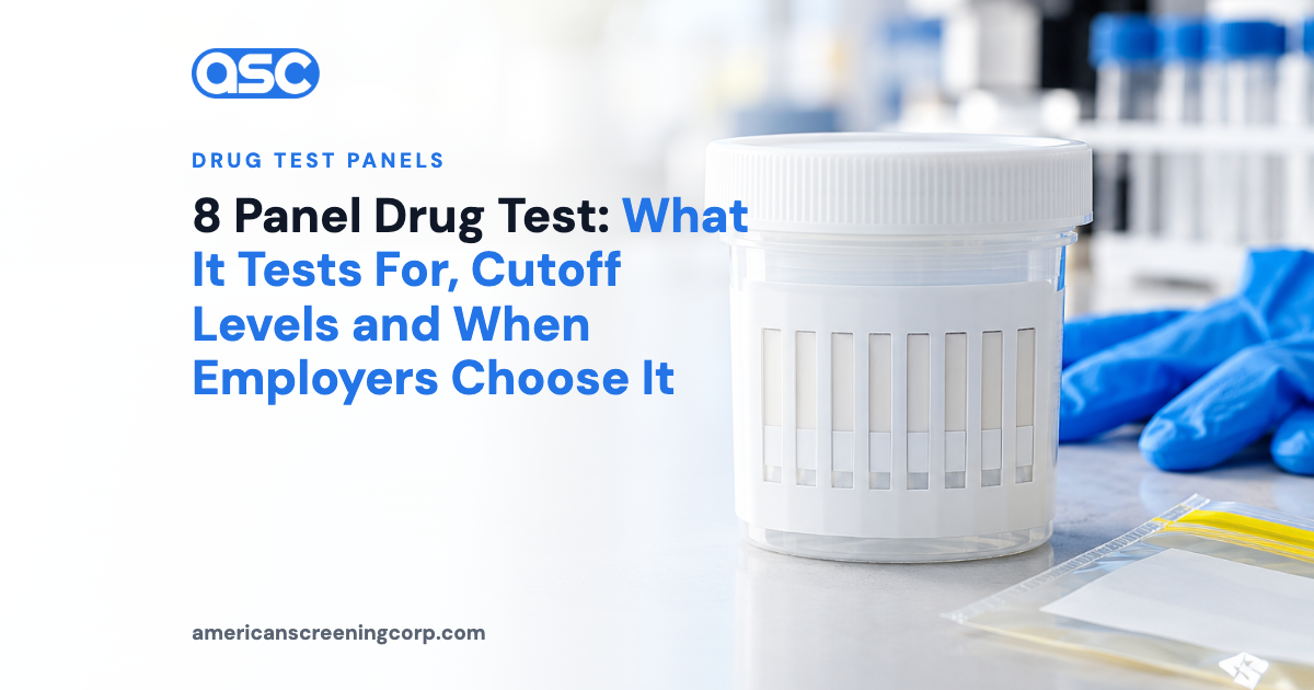 8 Panel Drug Test: What It Tests For, Cutoff Levels and When Employers Choose It