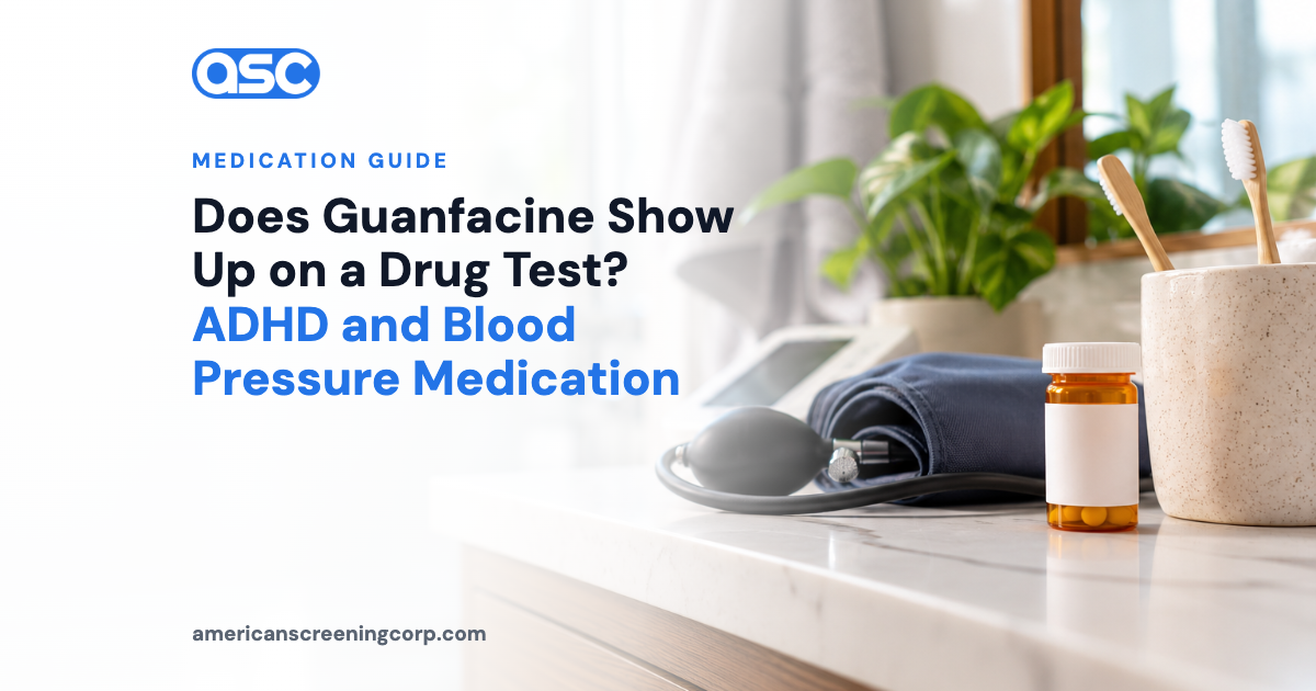 Does Guanfacine Show Up on a Drug Test? ADHD and Blood Pressure Medication