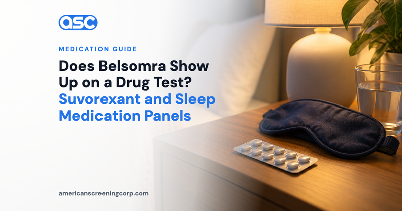 Does Belsomra Show Up on a Drug Test? Suvorexant and Sleep Medication Panels