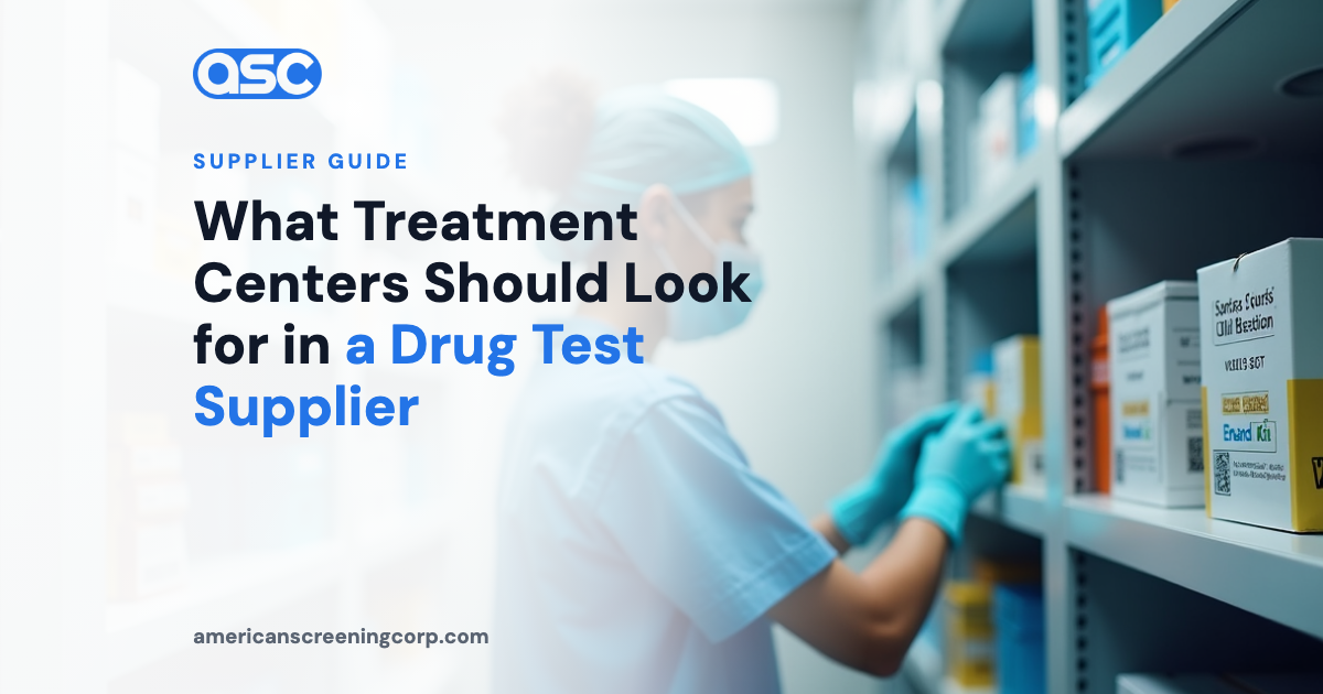 What Treatment Centers Should Look for in a Drug Test Supplier