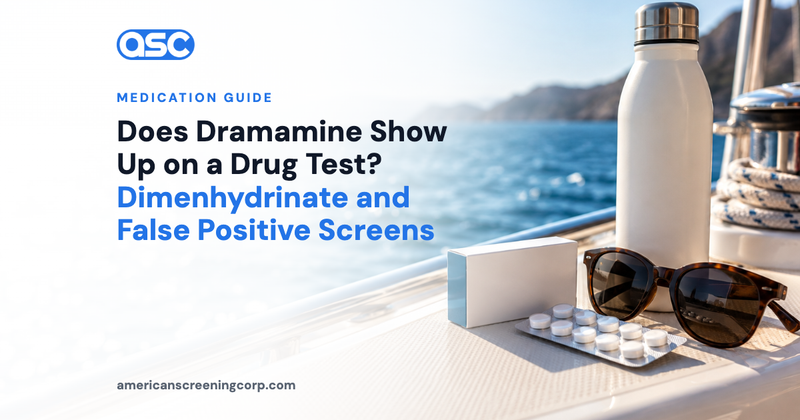 Does Dramamine Show Up on a Drug Test? Dimenhydrinate and False Positive Screens