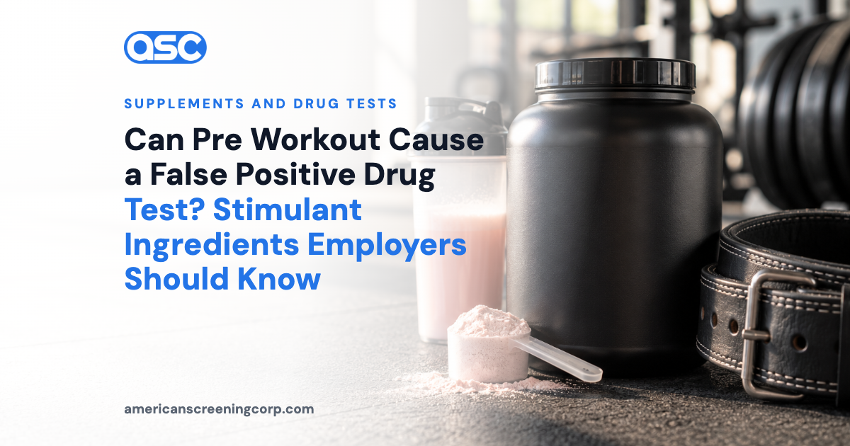 Can Pre Workout Cause a False Positive Drug Test? Stimulant Ingredients Employers Should Know