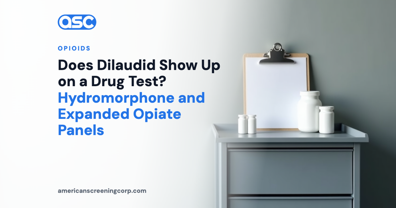 Does Dilaudid Show Up on a Drug Test? Hydromorphone and Expanded Opiate Panels
