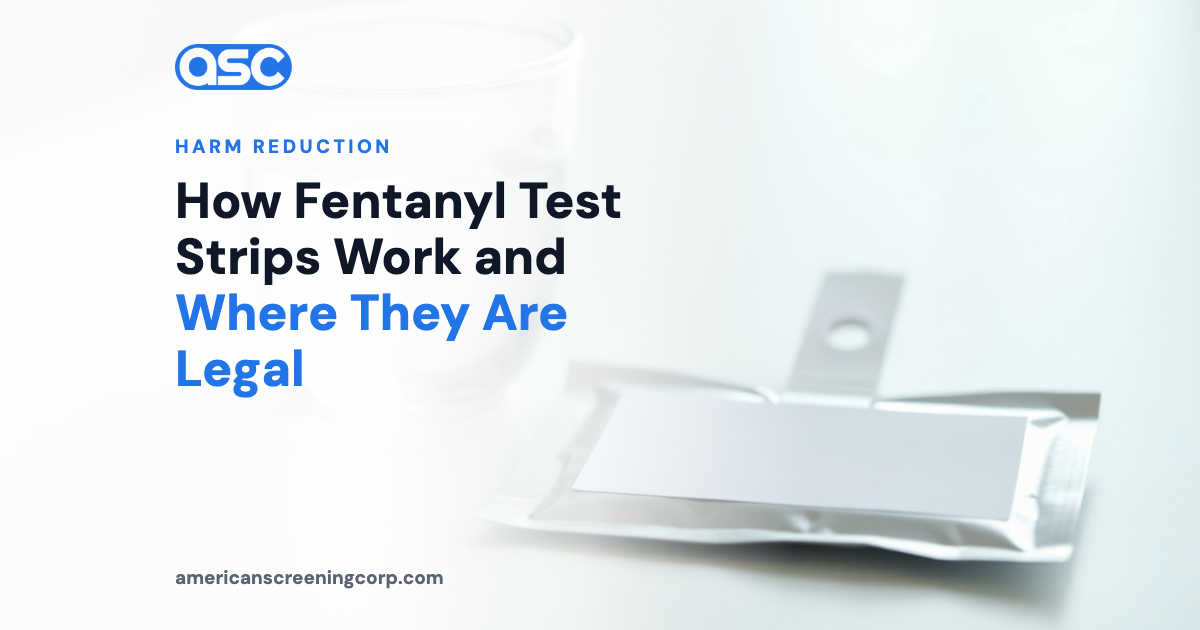 How Fentanyl Test Strips Work and Where They Are Legal
