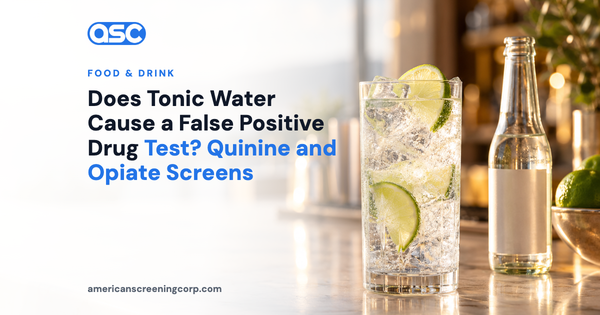 Does Tonic Water Cause a False Positive Drug Test? Quinine and Opiate Screens