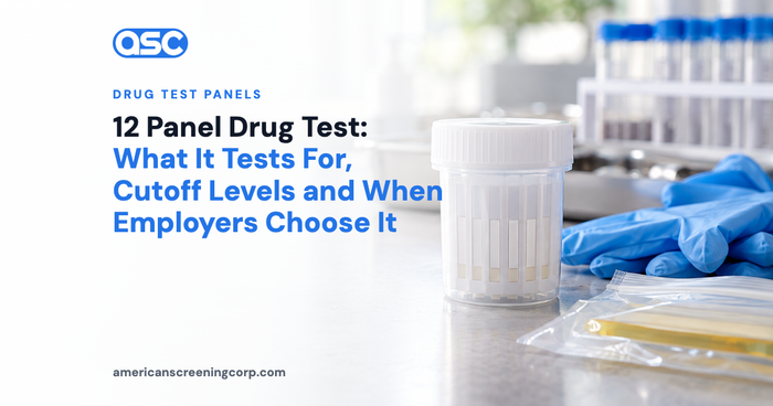 12 Panel Drug Test: What It Tests For, Cutoff Levels and When Employers Choose It