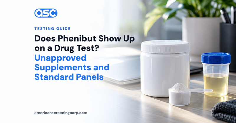 Does Phenibut Show Up on a Drug Test? Unapproved Supplements and Standard Panels