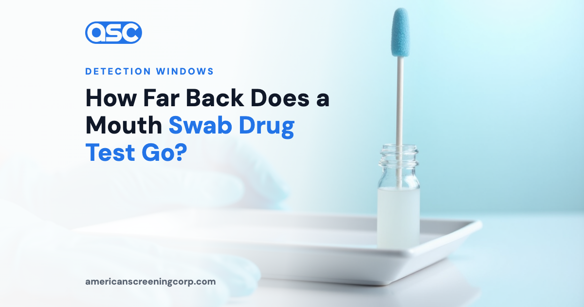 How Far Back Does a Mouth Swab Drug Test Go?