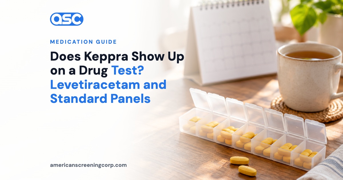 Does Keppra Show Up on a Drug Test? Levetiracetam and Standard Panels