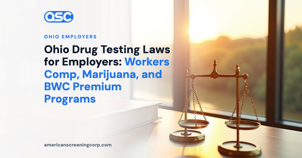 Ohio Drug Testing Laws for Employers: Workers Comp, Marijuana, and BWC Premium Programs