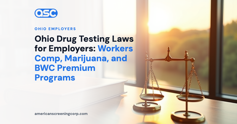 Ohio Drug Testing Laws for Employers: Workers Comp, Marijuana, and BWC Premium Programs