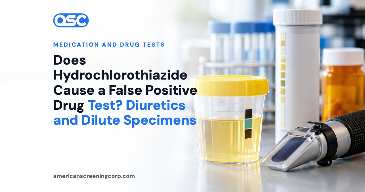 Does Hydrochlorothiazide Cause a False Positive Drug Test? Diuretics and Dilute Specimens