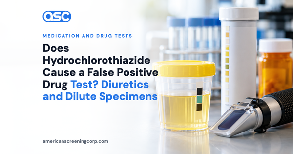 Does Hydrochlorothiazide Cause a False Positive Drug Test? Diuretics and Dilute Specimens