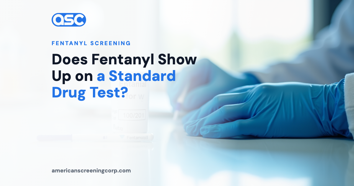 Does Fentanyl Show Up on a Standard Drug Test?