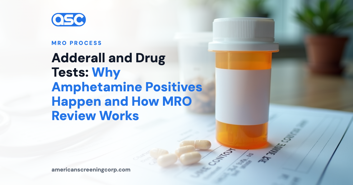 Adderall and Drug Tests: Why Amphetamine Positives Happen and How MRO Review Works