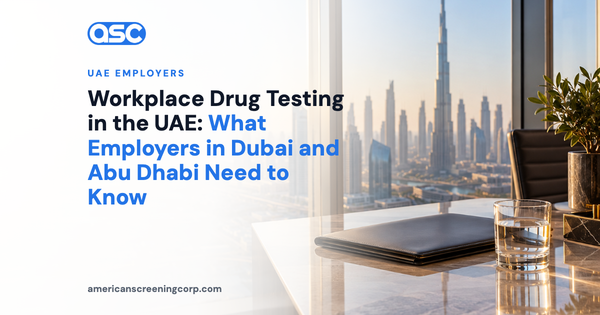 Workplace Drug Testing in the UAE: What Employers in Dubai and Abu Dhabi Need to Know