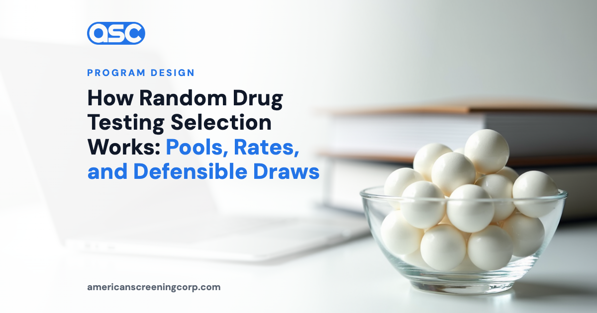 How Random Drug Testing Selection Works: Pools, Rates, and Defensible Draws