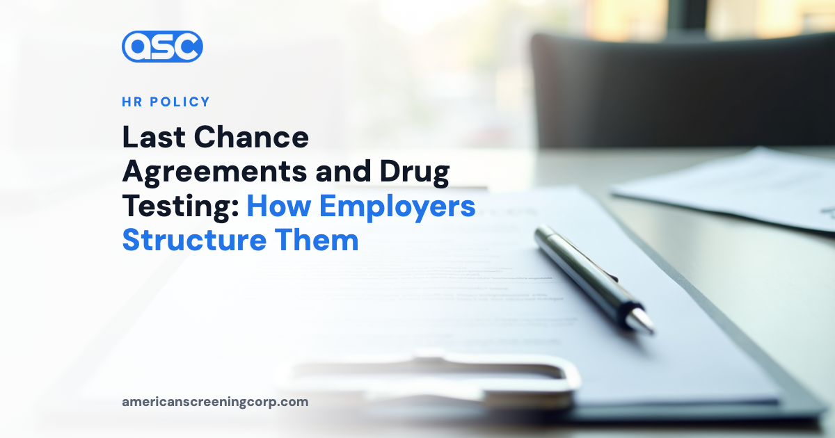 Last Chance Agreements and Drug Testing: How Employers Structure Them