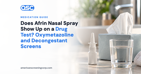 Does Afrin Nasal Spray Show Up on a Drug Test? Oxymetazoline and Decongestant Screens