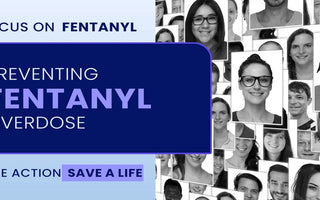 Preventing Opioid Overdose: Focus on Fentanyl
