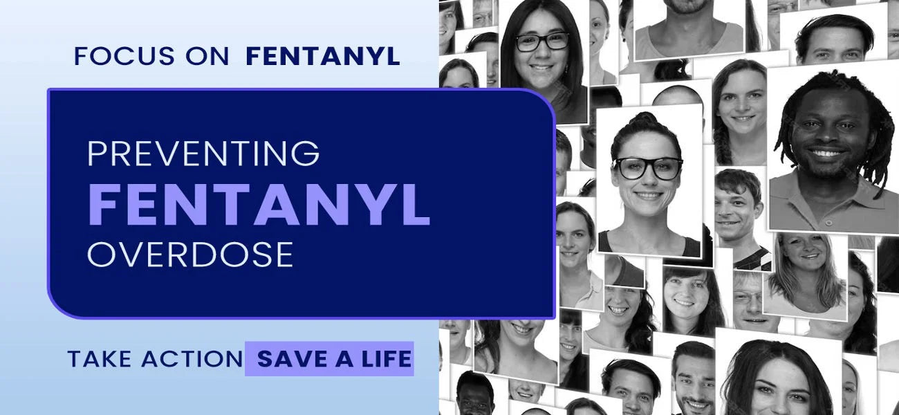 Preventing Opioid Overdose: Focus on Fentanyl
