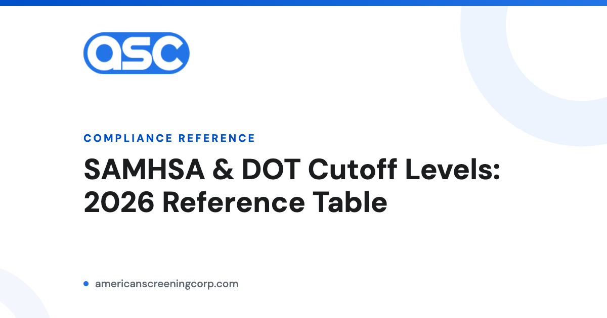 SAMHSA and DOT drug testing cutoff levels 2026 reference from American Screening Corp
