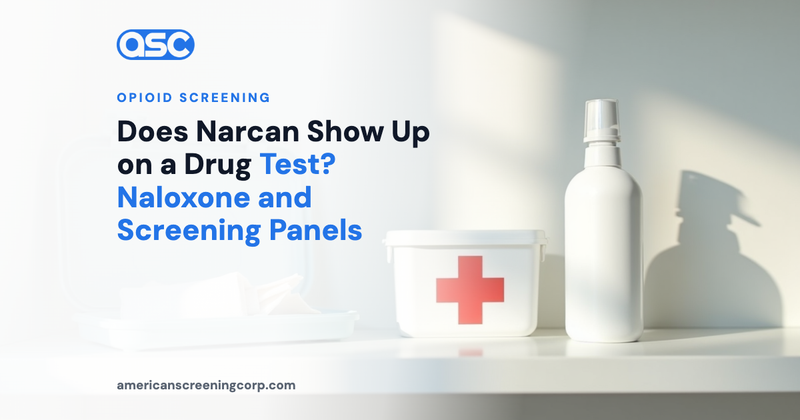 Does Narcan Show Up on a Drug Test? Naloxone and Screening Panels